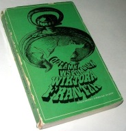 ODŁAMKI WSPOMNIEŃ PRZEZ PRZETAK PAMIĘCI PRZESIANYCH Wiktor Frantz