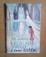 KRÓLOWA ŚNIEGU I INNE BAŚNIE J. Ch. Andersen