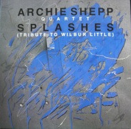 Archie Shepp Quartet – Splashes (Tribute To Wilbur Little)
