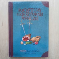 Receptury z klasztornej piwniczki - Mięsa zrazy befsztyki bitki cynaderki