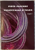 Wielowymiar O'Tulka - Piotr Paschke