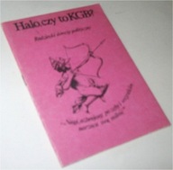 HALO, CZY TO KGB? RADZIECKI DOWCIP POLITYCZNY Michał Szachowicz