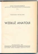 T. Vetulani - Wzdłuż Anatolii /Warszawa 1937