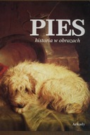 PIES HISTORIA W OBRAZACH Praca zbiorowa