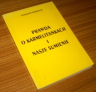 PRAWDA O KARMELITANKACH I NASZE SUMIENIE Borkacki