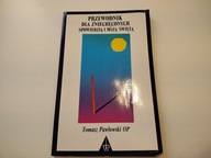 Przewodnik dla zniechęconych spowiedzią i mszą świętą T&gt; Pawłowski