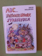 ABC... potwory, upiory, straszydła - Erich Ballinger