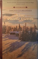 A lasy wiecznie spiewają Gulbranssen