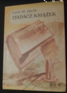 Zjadacz książek Lech M. Jakób