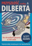 Przyszłość według Dilberta Scott Adams