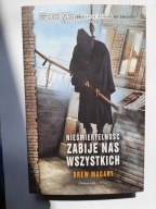 Nieśmiertelność zabije nas wszystkich Drew Magary