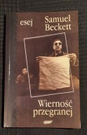 Samuel Beckett Wierność przegranej Dante Joyce Proust Vico Duthuit Hayden