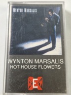 WYNTON MARSALIS - HOT HOUSE FLOWERS