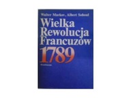 Wielka Rewolucja Francuzów 1789 Walter. Markov