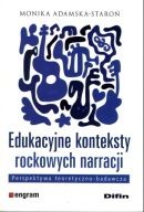 EDUKACYJNE KONTEKSTY ROCKOWYCH NARRACJI PERSPEKTYWA TEORETYCZNO BADAWCZA