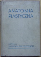 WITWICKI -ANATOMIA PLASTYCZNA -wyd.1960