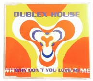 Dublex House – Why Don't You Love Me