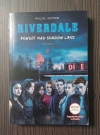 Riverdale Tom 2 Powrót nad Shadow Lake Micol Ostow