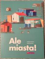 Ale miasta - Joanna Łozińska