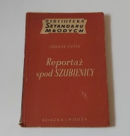 Reportaż spod szubienicy - Julius Fučík II WŚ