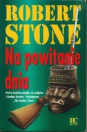 Na POWITANIE DNIA Robert STONE