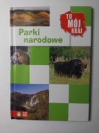 Parki narodowe - To mój kraj wyd. Zielona Sowa