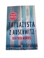 Tatuażysta z Auschwitz Heather Morris powieść obozowa bestseller