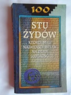 STU ŻYDÓW KTÓRZY MIELI NAJWIĘKSZY WPŁYW NA DZIEJE LUDZKOŚCI SHAPIRO