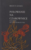 Polowanie na czarownice w Europie wczesnonowożytnej ; jak nowa