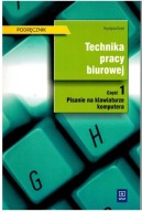 TECHNIKA PRACY BIUROWEJ CZĘŚĆ 1 I 2 PISANIE NA KLAWIATURZE KOMPUTERA