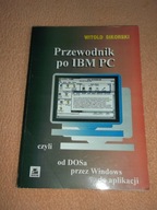 Przewodnik po IBM PC - Witold Sikorski
