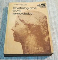 Psychologiczna teoria samowiedzy Józef Kozielecki