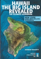 Hawaii the Big Island Revealed: The Ultimate Guidebook Doughty, Andrew