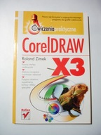 CorelDraw X3 Ćwiczenia praktyczne. Roland Zimek