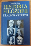 Historia filozofii dla wszystkich Matthias Vogt