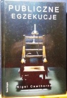 Publiczne egzekucje, Nigel CAWTHORNE [Świat Książki 2014]