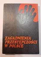 Zagadnienia przestępczości w Polsce Jerzy Jasiński