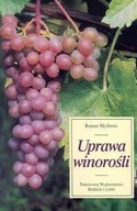 Uprawa winorośli | Roman Myśliwiec