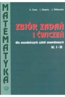 Matematyka zbiór zadań i ćwiczeń kl.1-3 ZSZ
