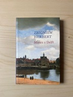 Mistrz z Delft Zbigniew Herbert