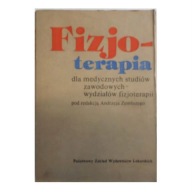 Fizjoterapia dla medycznych studiów zawodowych wydz. fizjoterapii A.Zembaty