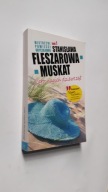 LATO NAGICH DZIEWCZAT - Fleszarowa-Muskat