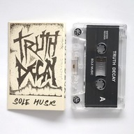 Truth Decay – Sole Music