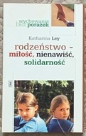 Rodzeństwo - miłość, nienawiść, solidarność - Ley