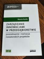 Zarządzanie innowacjami w przedsiębiorstwie Marcin Karlik