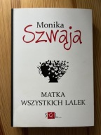 Matka wszystkich lalek Monika Szwaja 2016