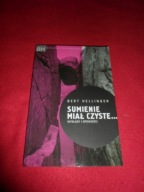 Bert Hellinger - SUMIENIE MIAŁ CZYSTE... Wykłady i opowieści
