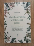 Wysoko wrażliwi w toksycznej relacji Shahida Arabi