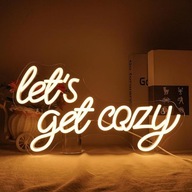 NAPIS NEONOWY DEKORACJA ŚCIENNA LED LETS GET COZY OZDOBA SYPIALNIA BAR CLUB