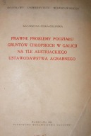 Prawne problemy podziału gruntów chłopskich w Galicji na tle austriackiego